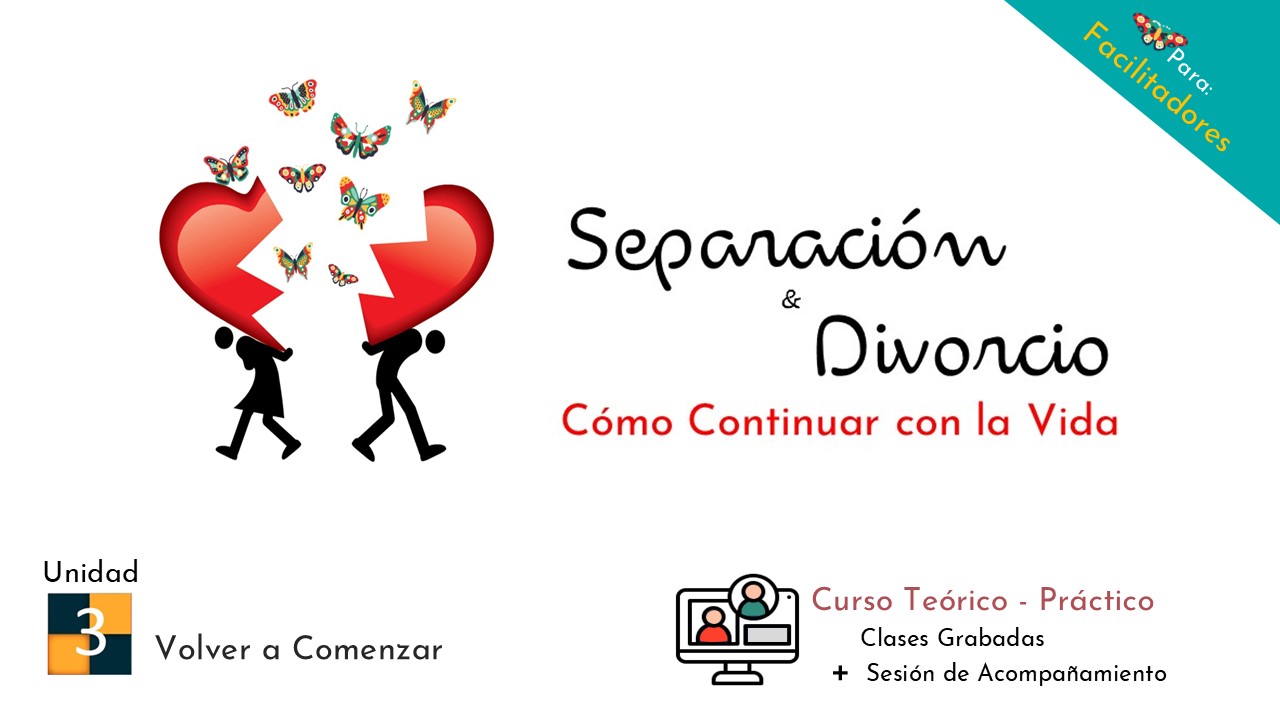 Unidad 3. Volver a Comenzar . Sanar tu Corazón